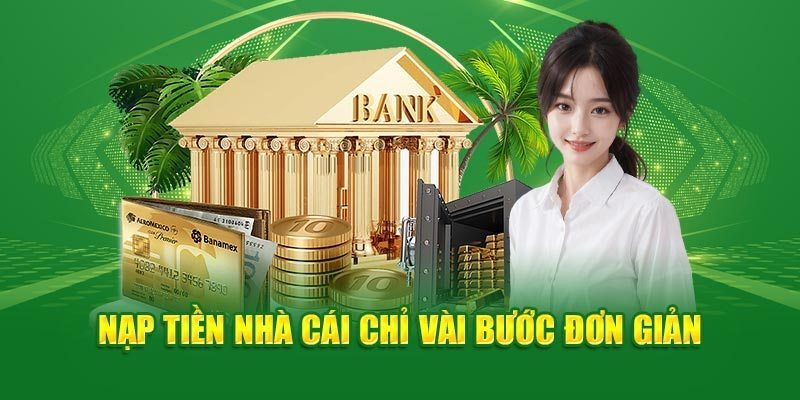 Thao tác nạp tiền đơn giản chỉ cần tuân thủ vài bước đơn giản