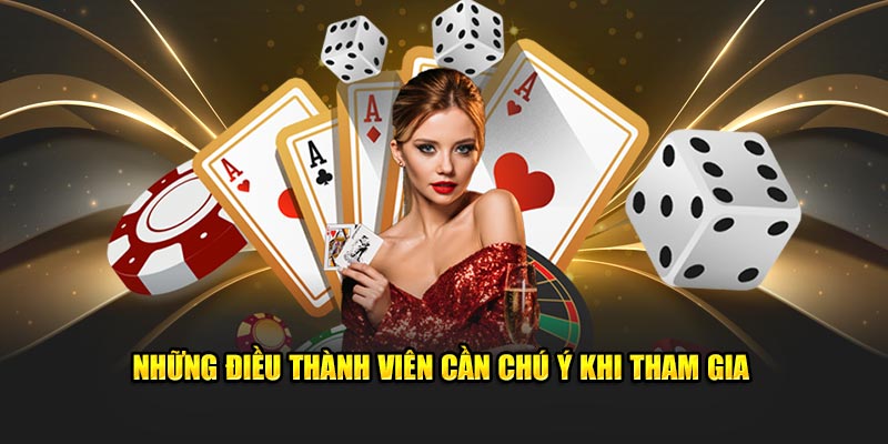 Những điều thành viên cần chú ý khi tham gia