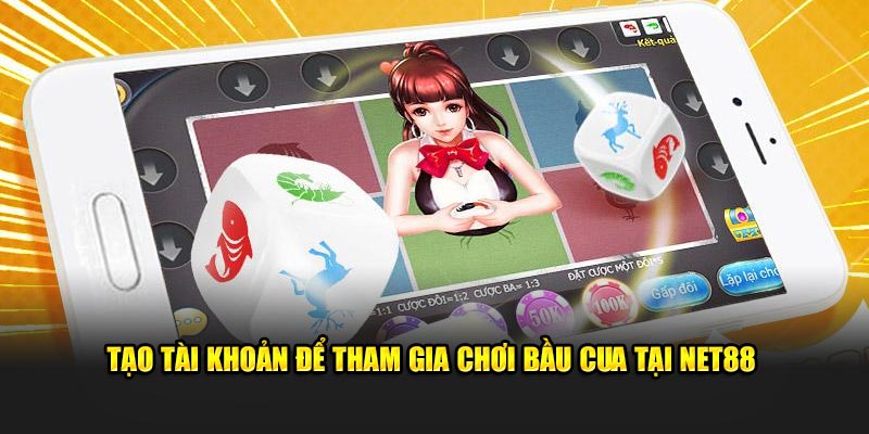 Tạo tài khoản để tham gia tại Net88