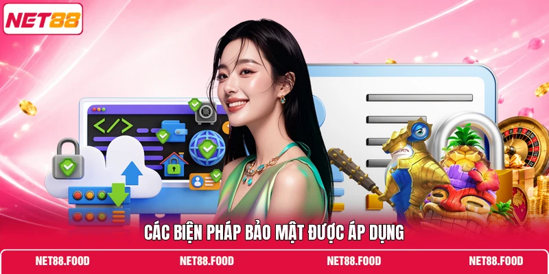 Các biện pháp bảo mật được áp dụng