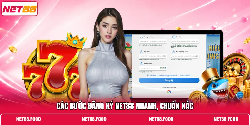 Các bước đăng ký NET88 nhanh, chuẩn xác