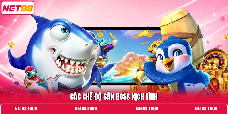 Các chế độ săn Boss kịch tính