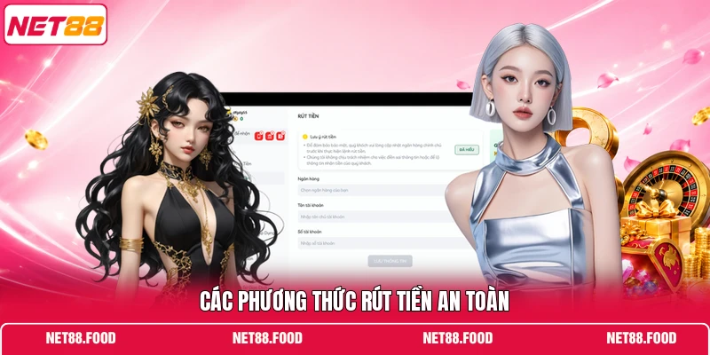 Rút Tiền NET88 Các phương thức rút tiền an toàn