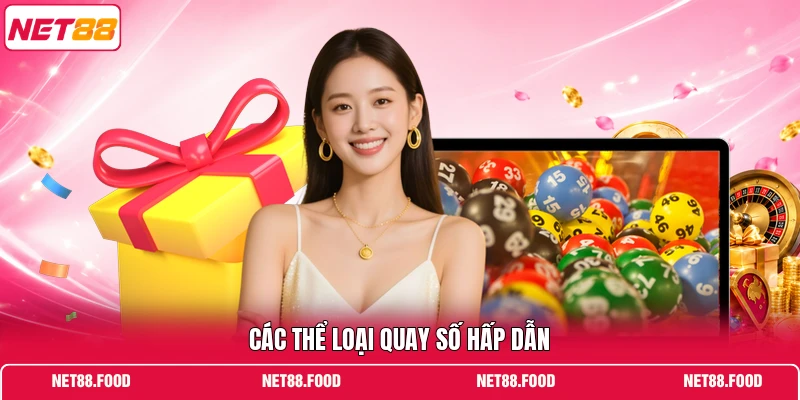 Các thể loại quay số hấp dẫn