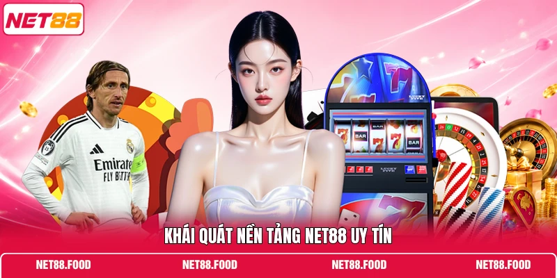 NET88 Khái quát nền tảng NET88 uy tín