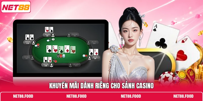 Khuyến mãi dành riêng cho sảnh casino