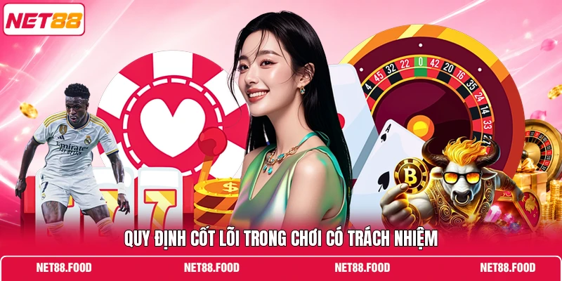 Quy định cốt lõi trong chơi có trách nhiệm
