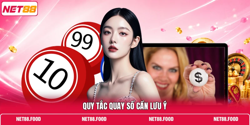 Quy tắc quay số cần lưu ý