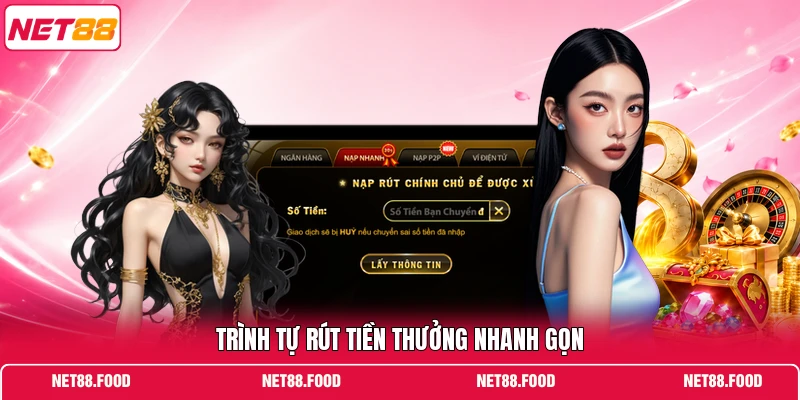 Rút Tiền NET88 Trình tự rút tiền thưởng nhanh gọn